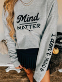 Mind Over Matter Sweatshirt-Rae Collective, Women's Online Fashion Boutique Located in Phoenix, Arizona (Scottsdale Area)