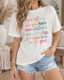 All My Life You Have Been Faithful Graphic Tee