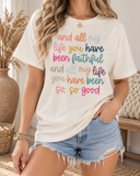 All My Life You Have Been Faithful Graphic Tee