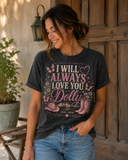I Will Always Love You Dolly Graphic Tee