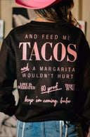 Call Me Pretty & Feed Me Tacos Sweatshirt-Rae Collective, Women's Online Fashion Boutique Located in Phoenix, Arizona (Scottsdale Area)