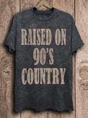 Raised on 90's Country Mineral Washed Graphic Tee